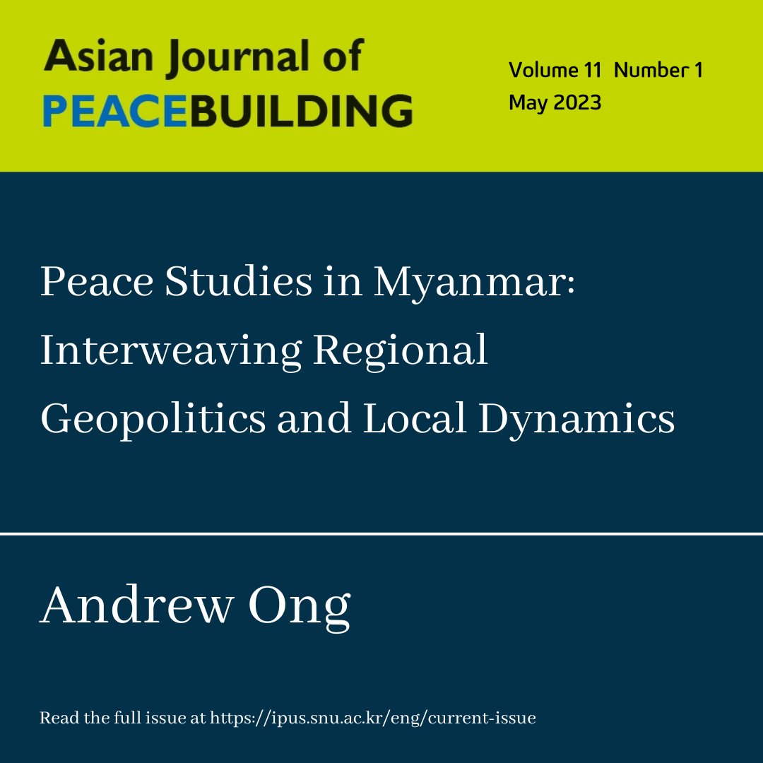 SNUIPUS's tweet photo. [AJP Vol.11, no.1 - 06. Andrew Ong]
Andrew Ong provides a broad timeline of the evolution of peace studies within Myanmar, exploring how changes in the local political and academic landscape have impacted the burgeoning field.

Read the full issue at https://t.co/2mmd9KElsH https://t.co/rUKbuvxhNE