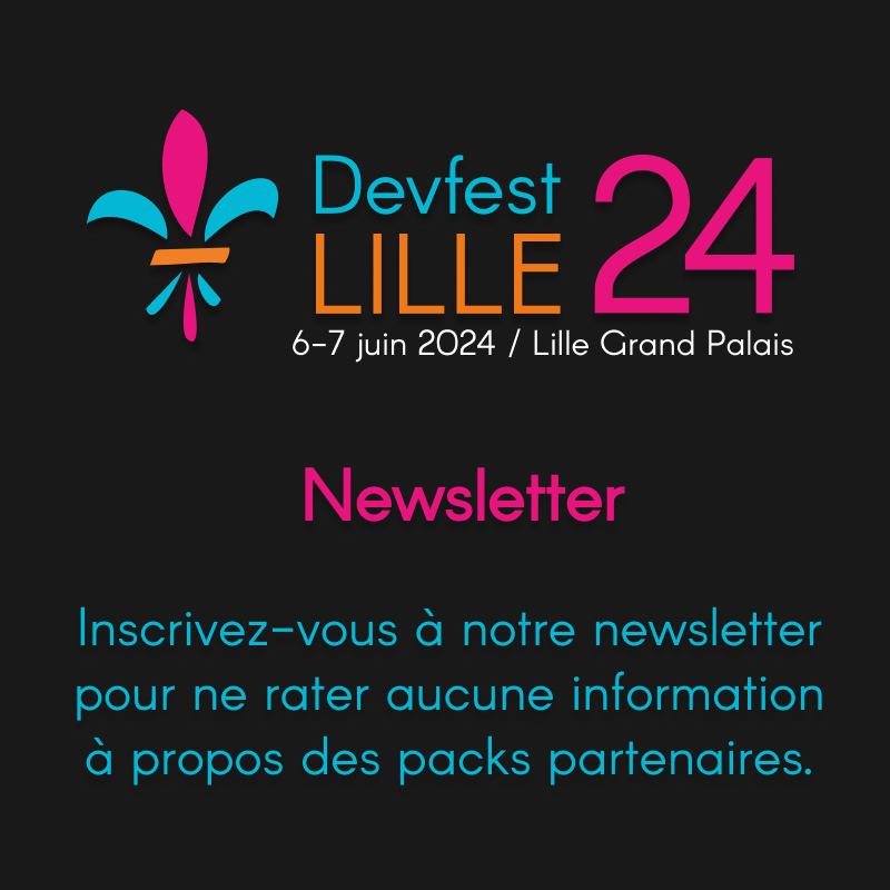 Le #DevfestLille revient pour une 7ème édition les 6 et 7 juin 2024 ! 
📧 Envie de ne rater aucune information à propos des packs partenaires ? Voici le lien pour vous inscrire à notre newsletter : forms.gle/BAwaF4nY8WcbAD…