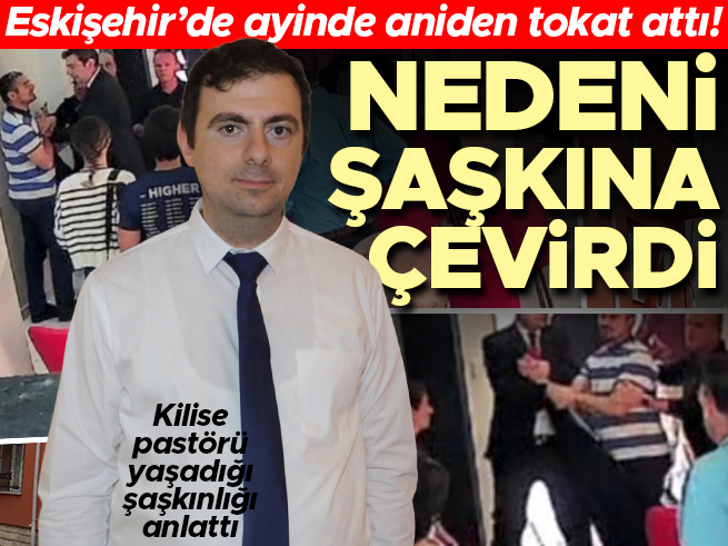 Eskişehir’de kilise pastörüne tokat attı! Nedeni şaşkına çevirdi

hurriyet.com.tr/gundem/eskiseh…