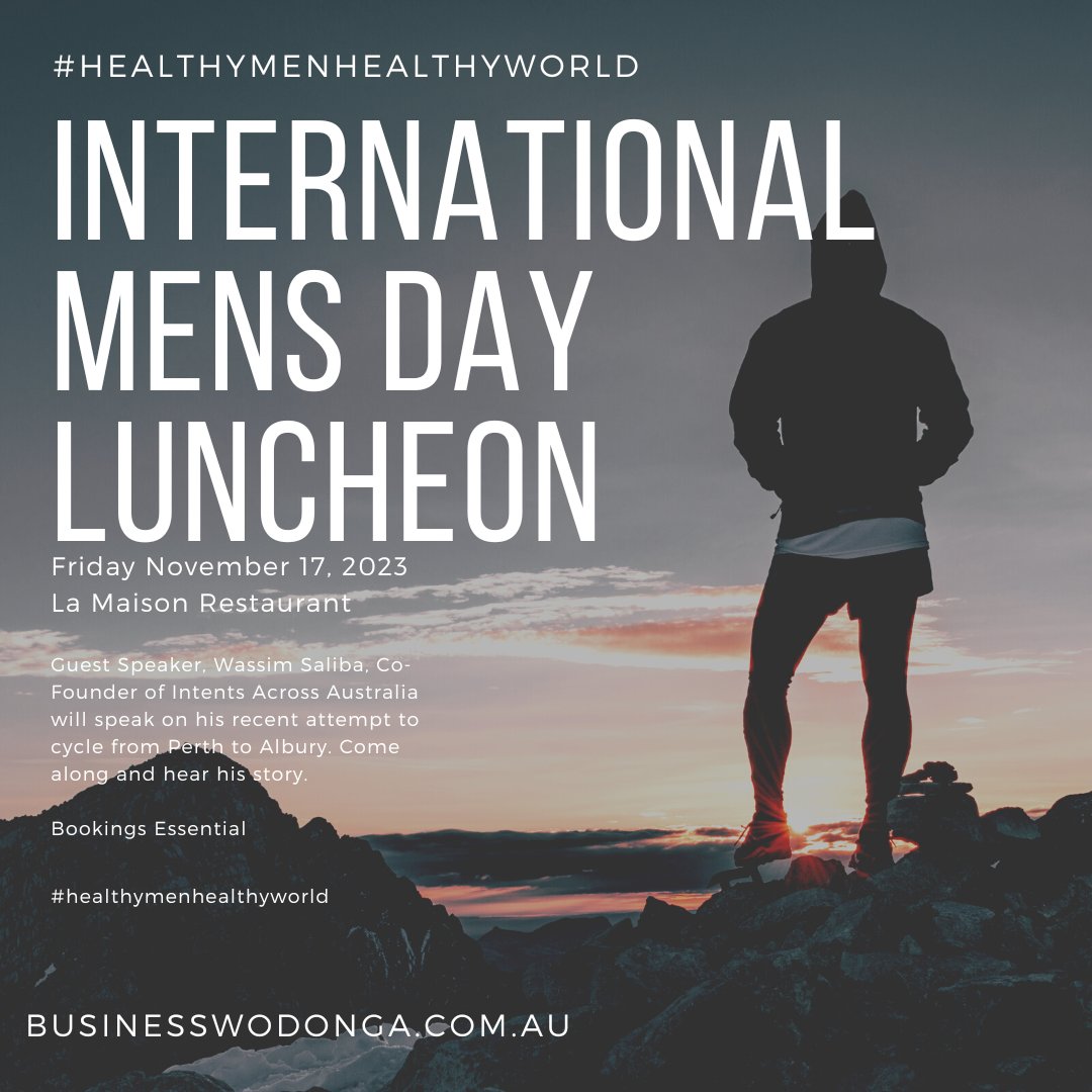 Our third annual International Men's Day Lunch being held November 17. 2023 Australian theme is #HealthyMenHealthyWorld. Wassim Saliba will share his story of his attempt at cycling Perth to Wodonga. Register here: businesswodonga.com.au/events/interna…