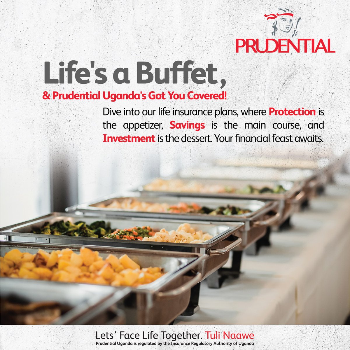 Looking for a buffet of financial solutions to protect you and your family?

We've set the table for you! 

Protect your future, savor your savings, and indulge in investments – all seamlessly integrated into our comprehensive Pru Investor Plus. 

Your financial feast begins