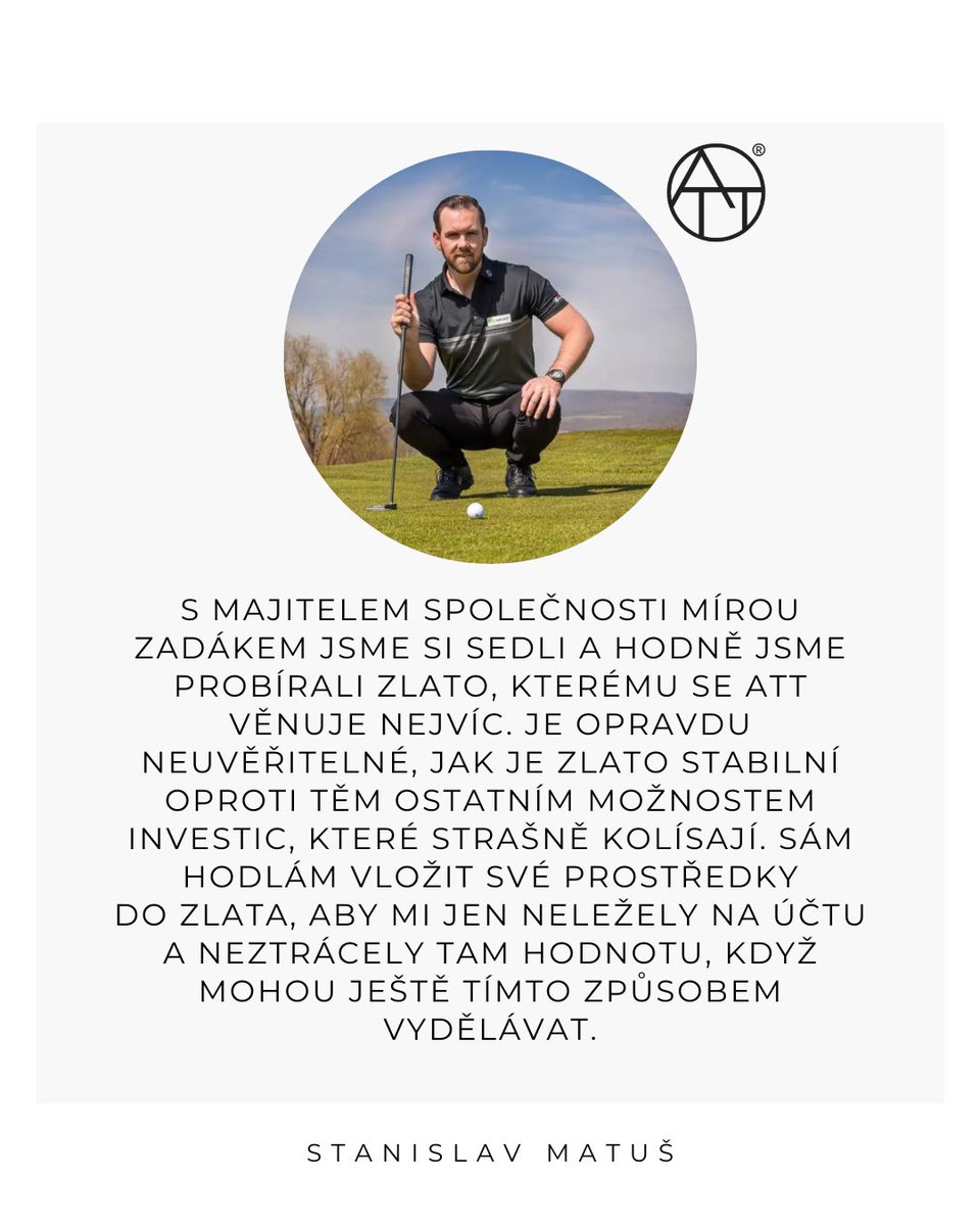 ATT_Investments's tweet photo. 🏌️Jeden z nejlepších českých golfistů a tvář ATT Investments v tom má jasno.

Uložení finančních prostředků do zlata je tou správnou volbou. Přidejte se k našim spokojeným klientům.

Dokonalá jistota od ATT Investments.🌟 

#attinvestments #citat #citaty #recenzia #zlato https://t.co/gAVoxFFZ6S