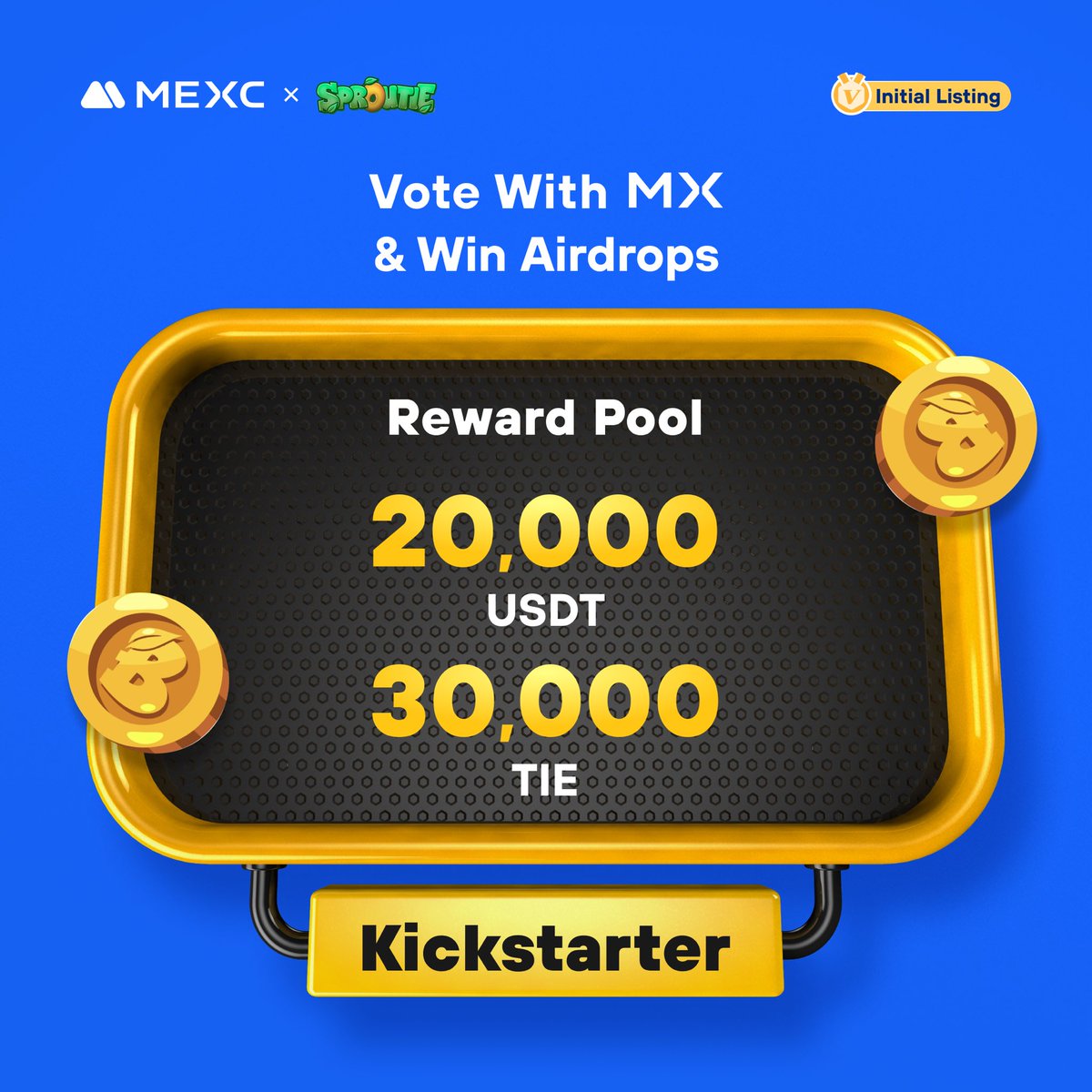 .<a href="/sproutienftgame/">Sproutie Official</a>,a Circular Economy Game based on Real world Economics, is coming to #MEXCKickstarter 🚀

🗳️Vote with $MX to share massive airdrops
📈 $TIE/USDT trading: Nov 7, 11:00 (UTC)

Details: mexc.com/support/articl…
