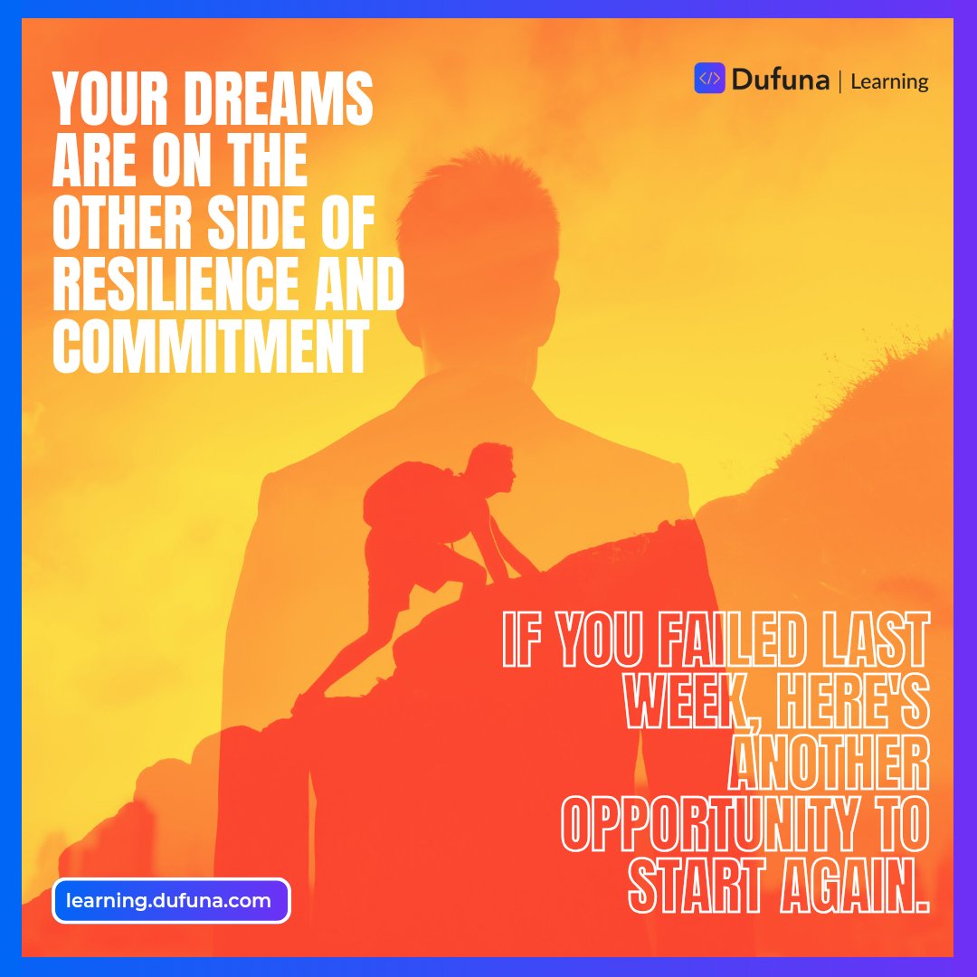 DufunaTech's tweet photo. New week, new chance to chase your dreams with resilience and commitment. Embrace the opportunities ahead and make it count! 💪✨ 

#Dufuna #mondaymotivation #freshstart #edtech https://t.co/jIJx2v5wfz