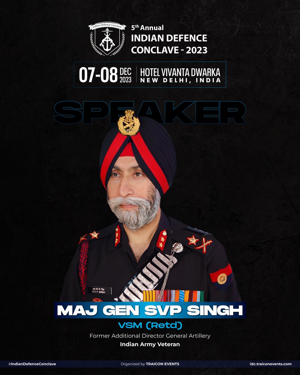 TraiCon_Events's tweet image. Join us in welcoming Maj Gen SVP Singh, VSM to #IndianDefenceConclave2023. A strategic mind and a leader in defence, his insights promise to be a beacon of inspiration.

Secure your spot at idc.traiconevents.com🌟

#DefenceConclave2023 #FutureOfDefence #ModernDefenceTech