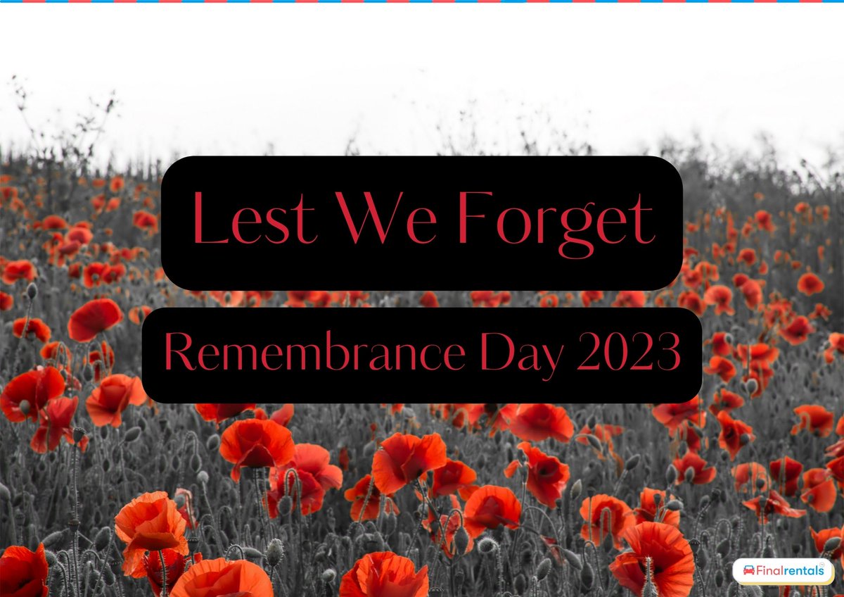 Tomorrow, Saturday, November 11, is Remembrance Day 2023. The day marks the anniversary of the end of the First World War in 1918. It is a time for us all to reflect on that war and other conflicts since then. #RemembranceDay #LestWeForget #carrental #finalrentals