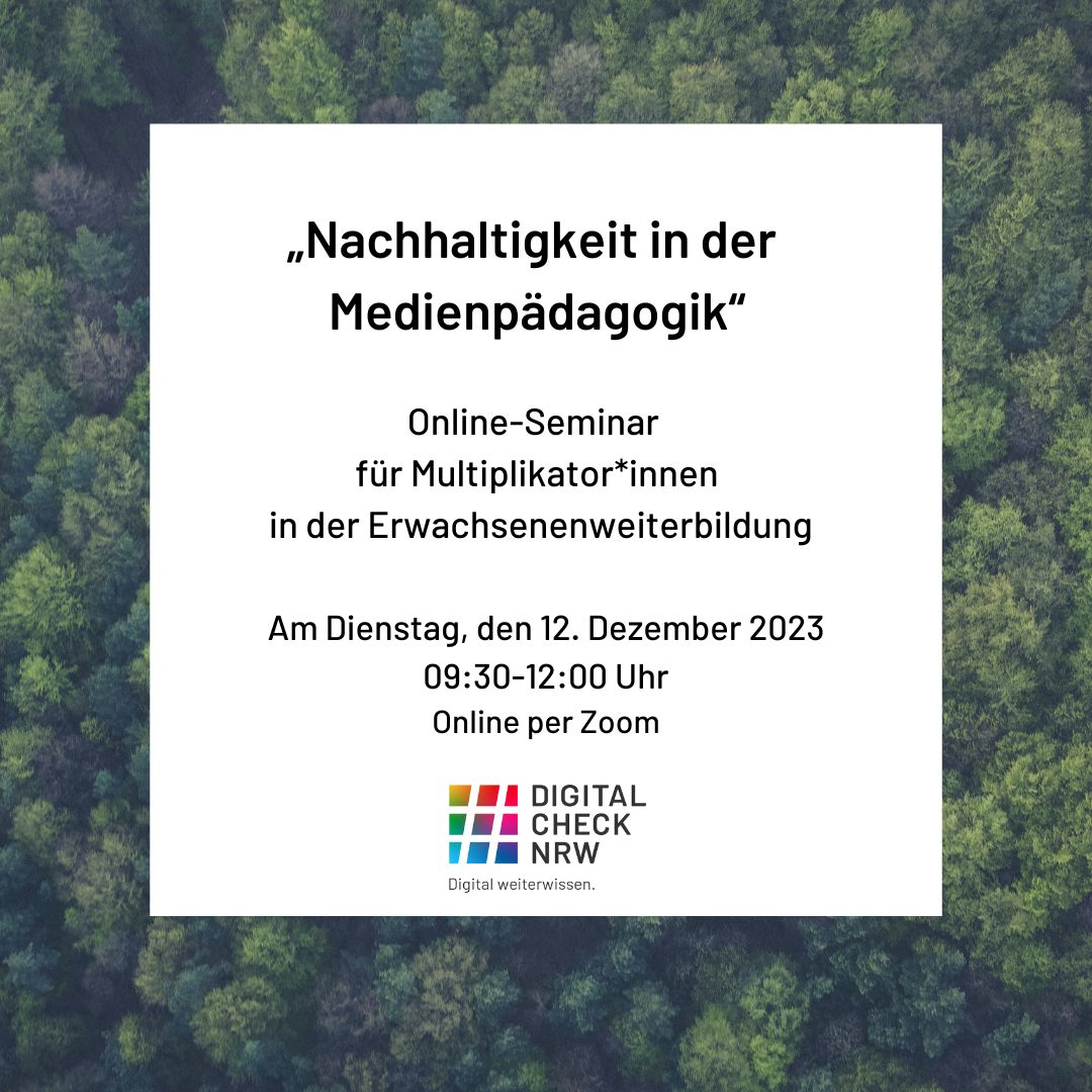 #DigitalCheckNRW - Digital weiterwissen (@digitalchecknrw) on Twitter photo Online-#Seminar für Multiplikator*innen in der Erwachsenenbildung!
12. Dezember 2023, 09:30-12:00 Uhr, Zoom
Die Teilnahme ist #kostenfrei.
#Anmeldung per Mail an: digitalcheck@medienpaed.de
Weitere Informationen: digitalcheck.nrw/termine/121223…
#Nachhaltigkeit #Medienpädagogik Online-#Seminar für Multiplikator*innen in der Erwachsenenbildung!
12. Dezember 2023, 09:30-12:00 Uhr, Zoom
Die Teilnahme ist #kostenfrei.
#Anmeldung per Mail an: digitalcheck@medienpaed.de
Weitere Informationen: digitalcheck.nrw/termine/121223…
#Nachhaltigkeit #Medienpädagogik