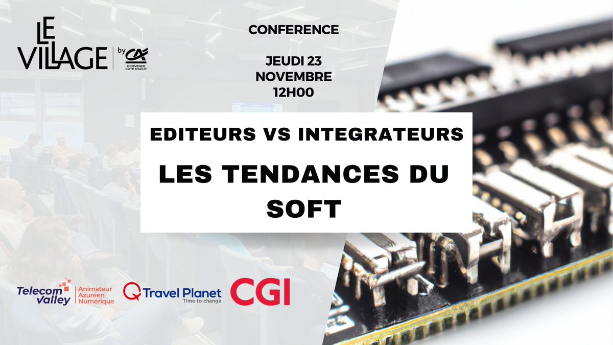 EVENEMENT : #Editeurs Vs Intégrateurs, les tendances du #SOFT ⚡ 📆 Jeudi 23 NOV au Village by CA à partir de 12h EN partenariat avec @telecomvalley Avec @travelplanettmc , @cgi_fr ✔ Inscription : eventbrite.fr/e/billets-edit… @CASAOfficiel @SCEntreprises @FrenchTechCdA