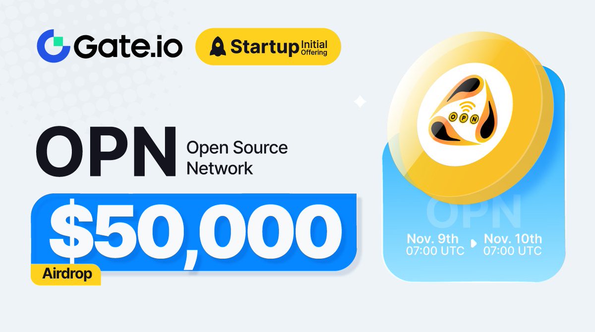 Gate.io #Startup Free Offering: $OPN <a href="/OpenSourceNTK/">Open Source Network | $OPN</a>

🗓️ Subscription: 7:00am, Nov 9-Nov 10 (UTC)  
💰Airdrop Value: $50,000  

Claim NOW: gate.io/startup/966
More: gate.io/article/32823

#GateioStartup #Gateio #Airdrop #launchpad