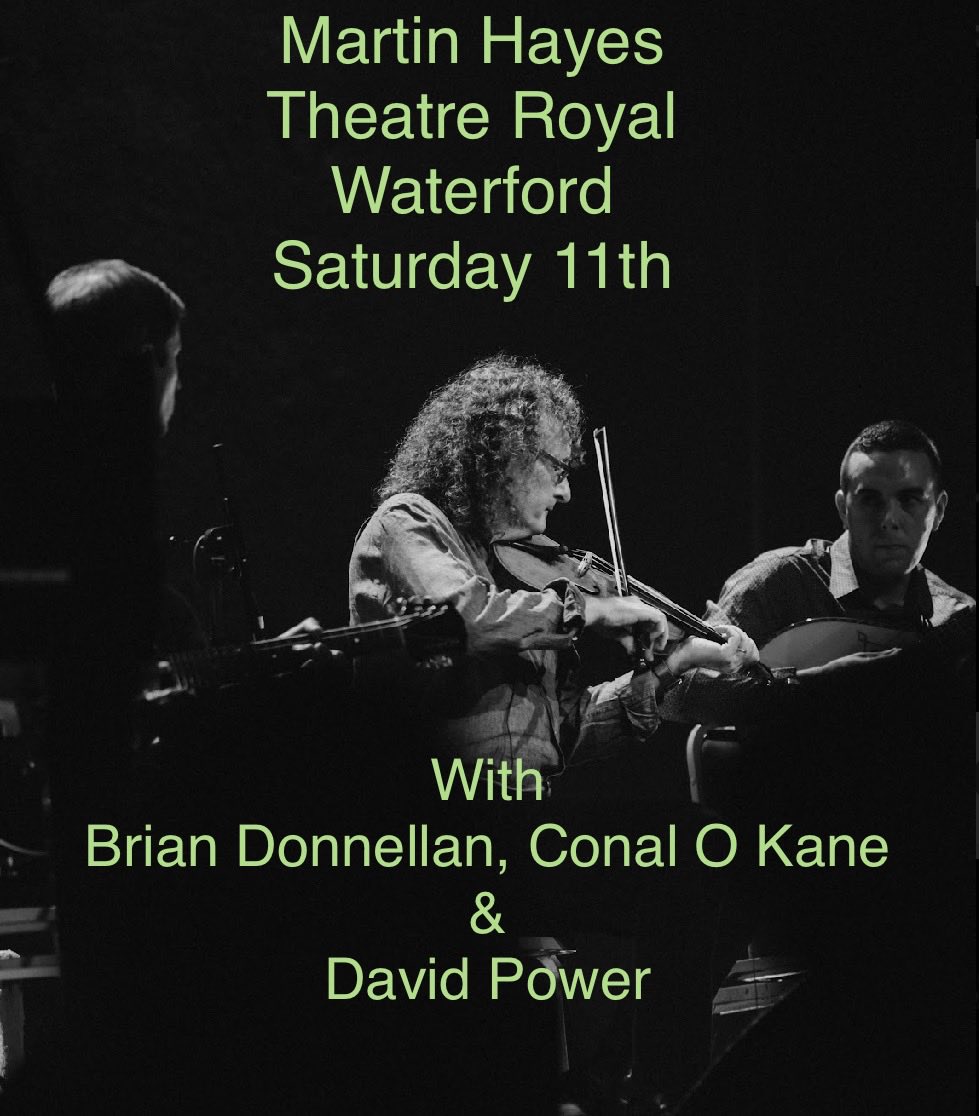 11:11 Looking forward to performing with these amazing musicians on Nov 11th at The Theatre Royal Waterford. Tickets martinhayes.com/concerts