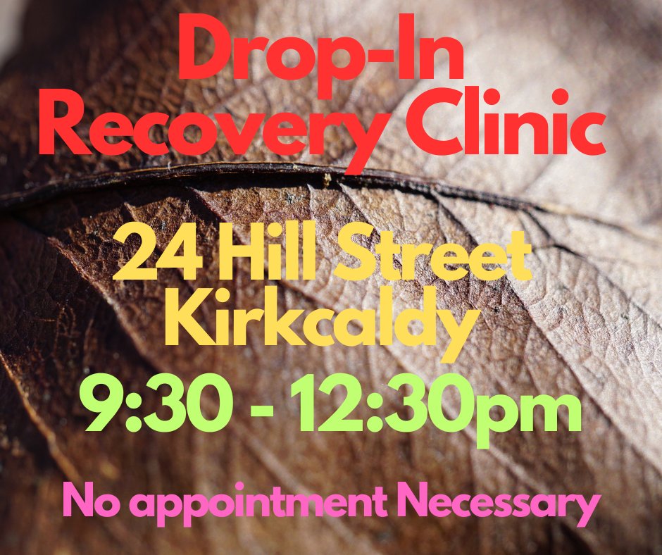 Drop-in Recovery Clinic today at FASS/ADAPT office 24, Hill Street, KIRKCALDY 9:30–12:30. Please attend no later than 11.30am. Individuals attending these clinics have the opportunity to access Addiction Services, Specialist Counselling Services, Specialist Support Services etc.