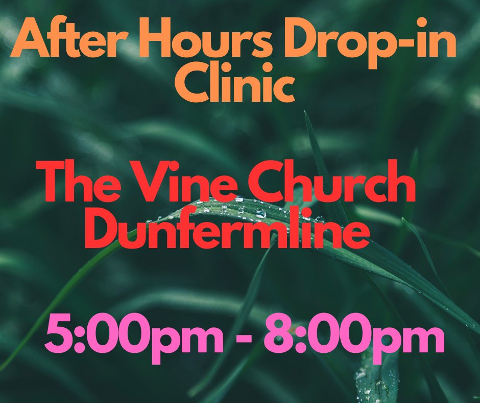 Out of Hours Drop-in Recovery Clinic The Vine Church, 131 Garvock Hill DUNFERMLINE 5pm to 8pm. Please attend no later than 7.00pm. Individuals attending these clinics have the opportunity to access
Addiction Services, Specialist Counselling Services, Specialist Support Services