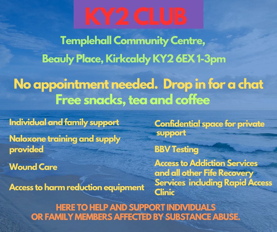 KY2 Community Group- Drop-in Recovery Clinic Templehall Community Centre, Beauly Place, KIRKCALDY 1-3pm. Please attend no later than 2.00pm to allow for a full assessment of need to take place. Same Day Prescribing, Specialist Counselling Services, Support Services etc.