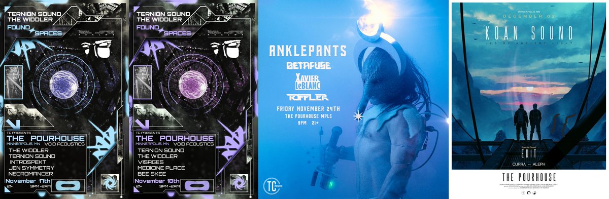 🚨 UPCOMING SHOWS! 🚨

Nov. 17th &amp; 18th • Ternion Sound x The Widdler Tour Finale - The Pourhouse MPLS

Nov. 24th • Anklepants, Betafuse, Xavier Leblanc, Toffler - The Pourhouse MPLS

Dec. 2nd • Koan Sound, EDIT, Curra, &amp; Aleph - The Pourhouse MPLS