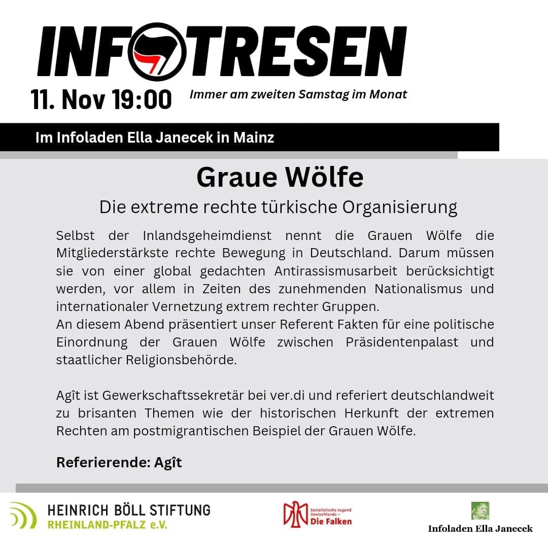 Am kommenden Samstag, den 11.11.2023, findet unser bereits Dritter Vortrag im Infoladen Ella Janecek in #Mainz statt. Agit, der Referent, wird zu den "Graue Wölfe" referieren. Kommt rum, es wird sehr spannend!