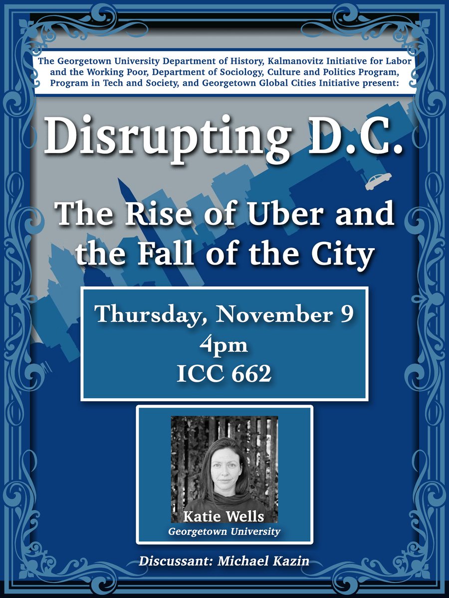 DC folks: Join me on Georgetown's campus Thurs Nov 9 @ 4pm for a convo and reception about DISRUPTING DC with the ever-humbling @mkazin. Co-sponsored by Dept of History, Tech & Society, Culture and Politics Program, Kalmanovitz Initiative, & Georgetown Global Cities Initiative.