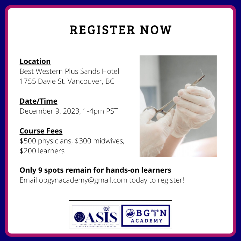 Calling all physicians, midwives, and learners! Registration is now open for a hands-on OASIS workshop using pig bottom models on December 9th. Space is limited - email obgynacademy@gmail.com today to register!