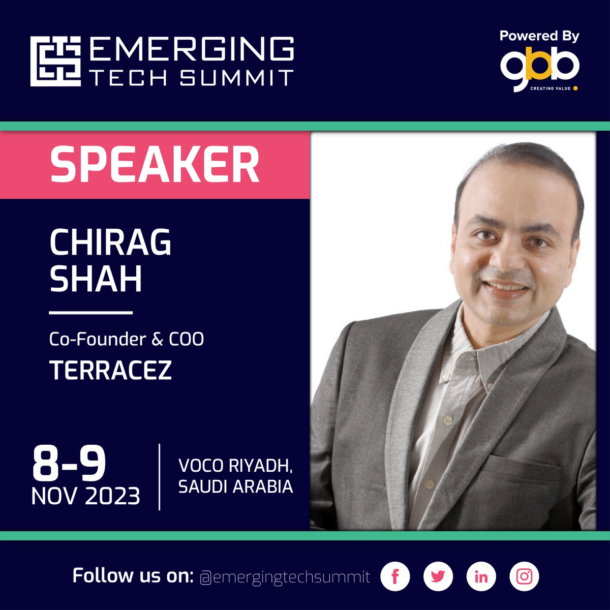 emerging_tech_'s tweet photo. We are glad to have Chirag Shah, Co-Founder &amp; COO, Terracez as a Speaker at the Emerging Tech Summit - Saudi Arabia on 8th &amp; 9th Nov 2023 in Voco Riyadh, Saudi Arabia. 

Register now: https://t.co/pT61cSGFdh

#emergingtechsummit #ETS #ETS2023 #saudiarabia  #gbbventure https://t.co/Ih92cNgGUP