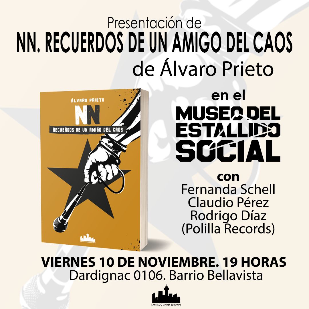 stgoandereditor's tweet photo. Este viernes presentamos #NN. Recuerdos de un amigo del caos del autor y músico Álvaro #Tribi Prieto @prietomusica quien fuera parte de #LosMiserables y hoy en #Caín 

19 hrs #museoestallidosocial  junto a la periodista @Feerschell al historiador #ClaudioPérez y a @polillarecords https://t.co/hIu0oeCfIC