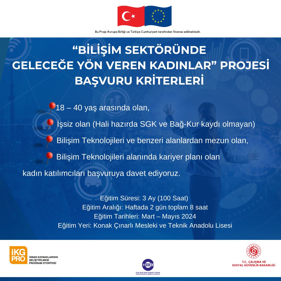 📣 “Bilişim Sektöründe Geleceğe Yön Veren Kadınlar” Projesi Başvuruları Başladı!

📌 18 – 40 yaş arasında
📌 İşsiz  (Hali hazırda SGK ve Bağ-Kur kaydı olmayan)
📌 Bilişim Teknolojileri ve benzeri alanlardan mezun
📌 Bilişim Teknolojileri alanında kariyer planı olan
kadın