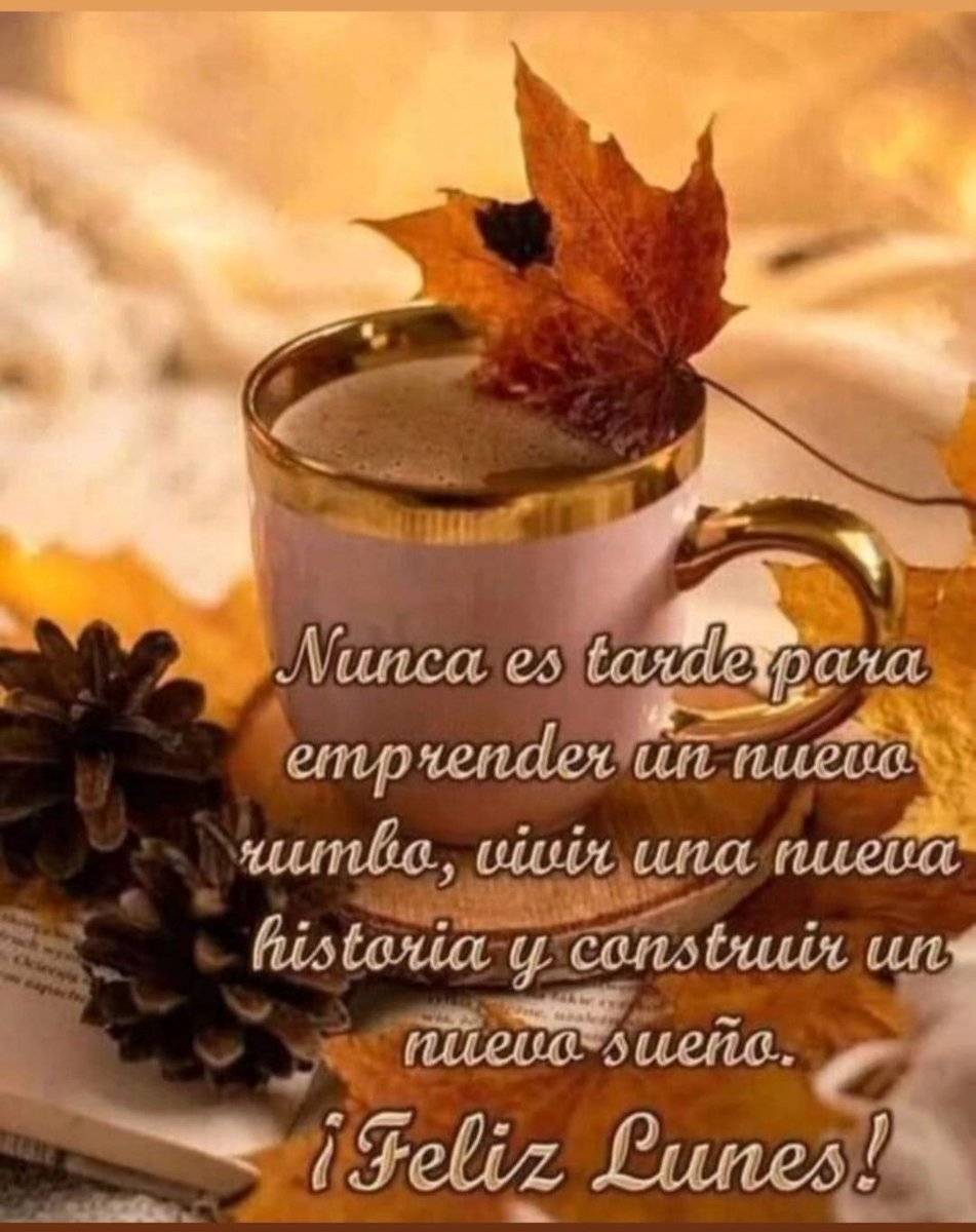 Feliz bendecido Lunes e inicio de semana gente bella...
Nunca es tarde...
☕🍁🍂☕🍁☕🍁🍂☕🍁🍂☕🍁🍂