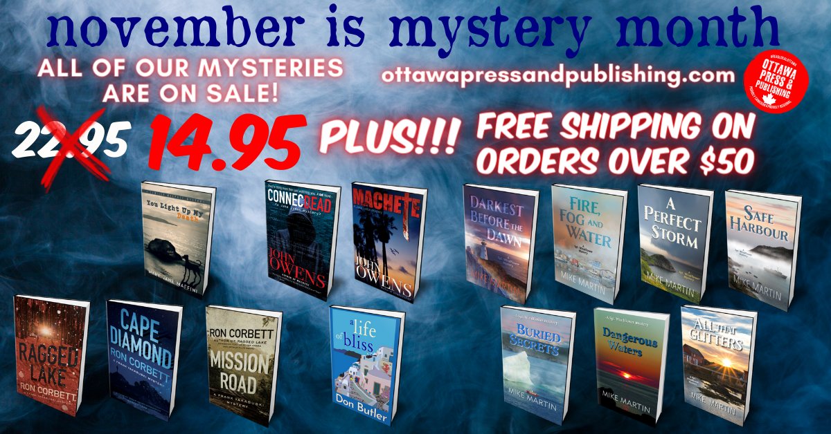 November is Mystery Month at OPP. All of the print books of our mysteries are on sale for $14.95!  Plus FREE SHIPPING on orders of $50 or more! #mystery #booksale #Ottawa #Canadian #fiction ottawapressandpublishing.com