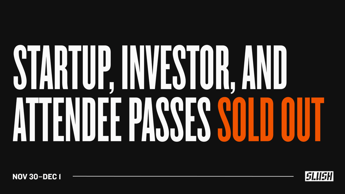 Investor Passes to Slush 2023 have officially sold out.

That means the only pass you can buy to come to Slush is our Friday Pass, which'll allow you to: