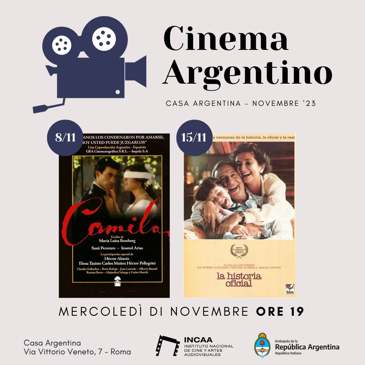 🎬 CINE EN CASA ARGENTINA

📣 Los miércoles de noviembre a las 19.00hs en el Espacio INCAA 11.100, Sala Fernando Birri, de la Casa Argentina en Roma.

🎞️ 8/11 "Camila"
🎞️ 15/11 "La historia oficial"

📽️ Las películas se proyectan en idioma original, con entrada libre y gratuita.