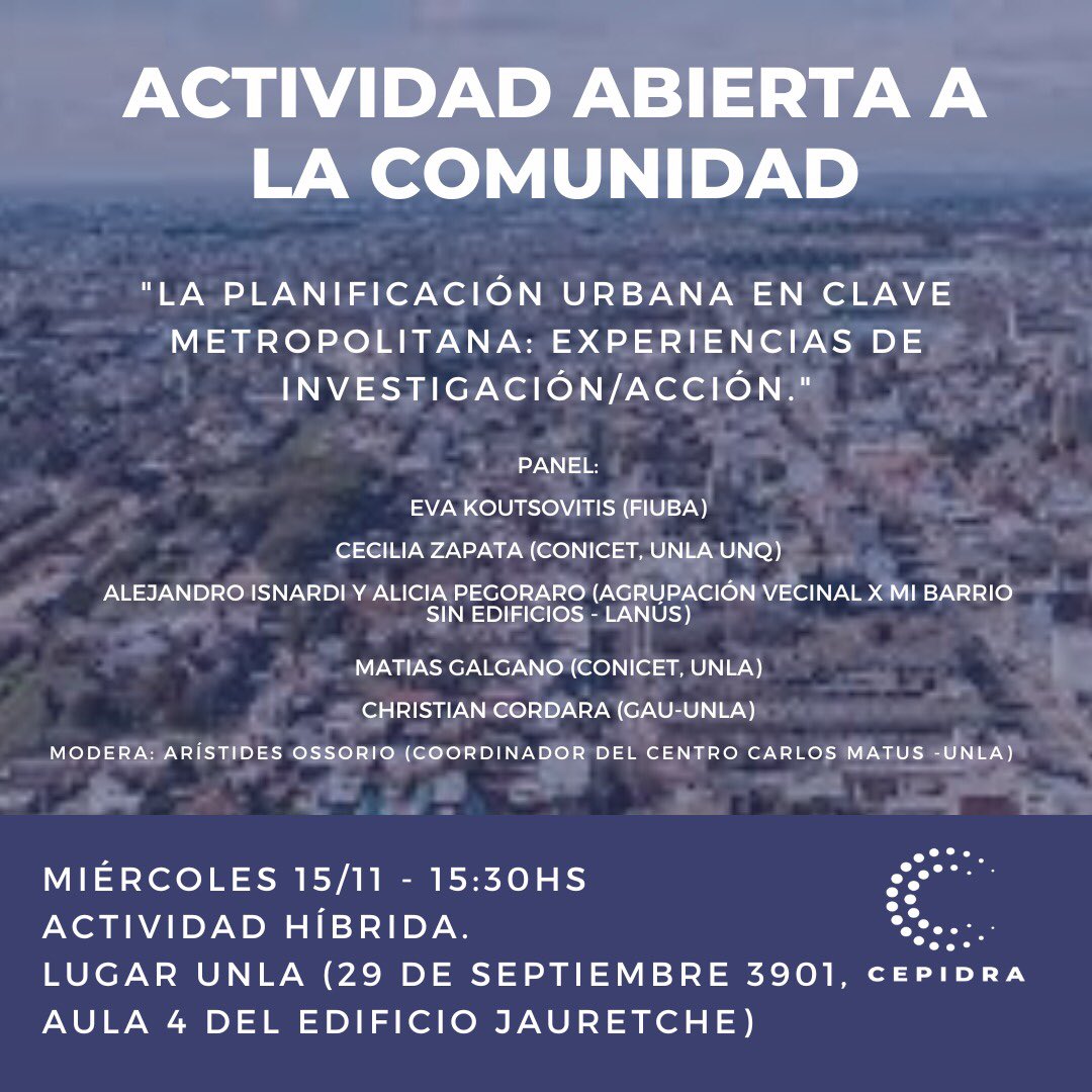 ¡Actividad Abierta a la Comunidad!
🗓️ Miércoles 15/11
🕒 15:30hs
Mesa de Debate híbrida en UNLa! 
📍29 de septiembre 2901, Aula 4 del Edificio Jauretche
Tema "La planificación urbana en clave metropolitana: experiencias de investigación/acción."

 #PlanificaciónUrbana#cepidra