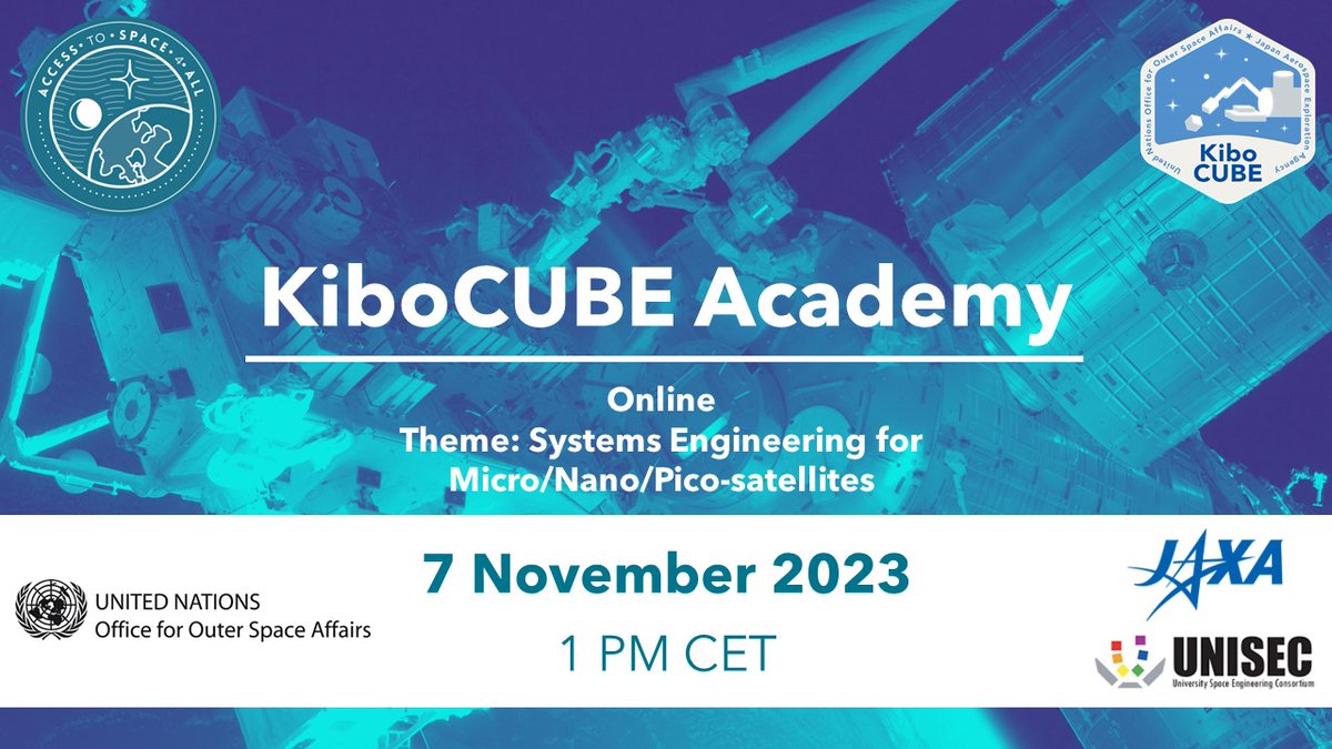 📢 Reminder 📅 Join the #KiboCUBEAcademy live webinar on 7 Nov 2023 1PM CET organized by UNOOSA, @JAXA_en & @UNISEC_office The topic is focused on systems engineering for micro/nano/pico-satellites 🛰 Register👉 forms.office.com/e/G3cP5PytZ0 #AccSpace4All