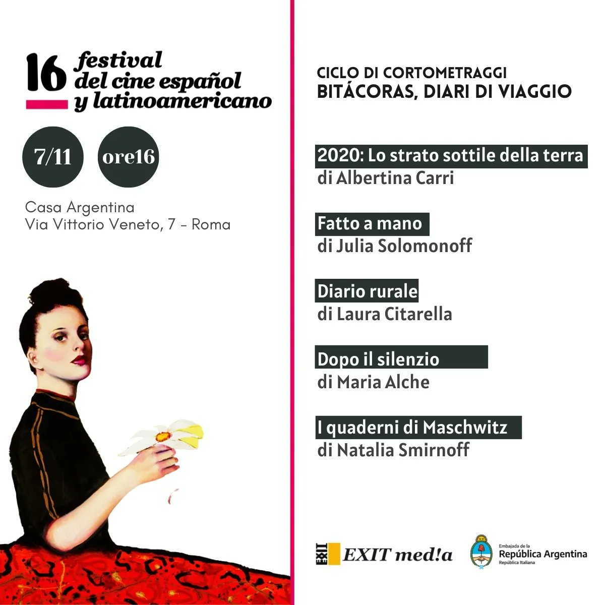 🎬 16° FESTIVAL DEL CINE ESPAÑOL Y LATINOAMERICANO 

Bitácoras, diario de viaje. Un ciclo de cortometrajes dirigidos por Albertina Carri, Julia Solomonoff, Laura Citarella, Maria Alche, Natalia Smirnoff.

🗓️ 7 de noviembre a las 16hs

📍Via Vittorio Veneto, 7 - Roma