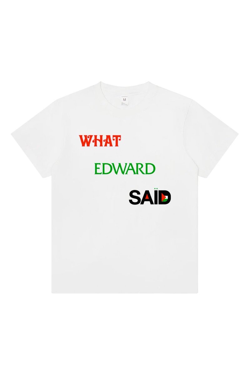Today is the last day to order our rare re-issued Edward Said T-shirt. ALL proceeds go to ⁦<a href="/MedicalAidPal/">Medical Aid for Palestinians</a>⁩    everybody.world/products/edwar… … order by midnight Pacific time ✨