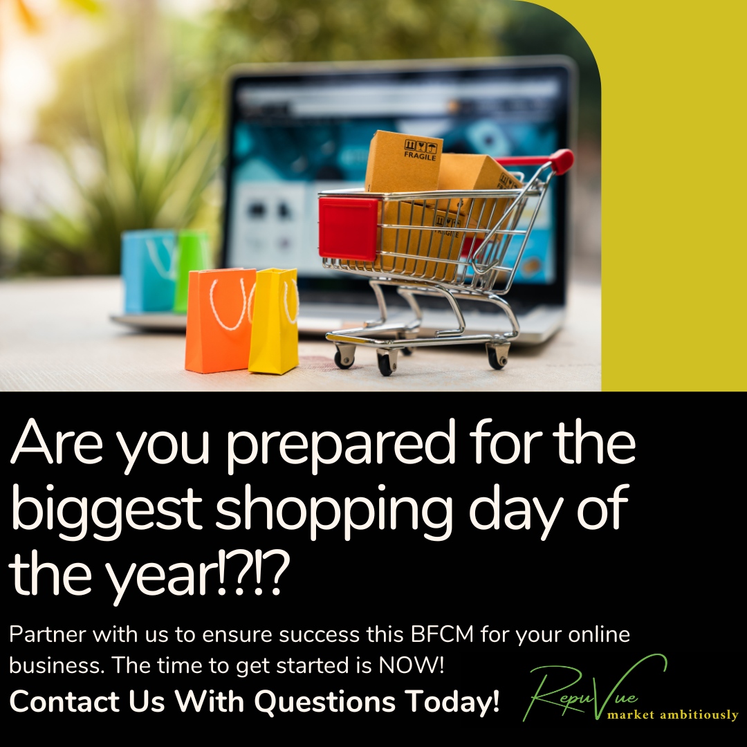 Not ready for BFCM 2023?!? The time to get ready is NOW! Contact us today for a successful BFCM and to get started on your marketing THIS week! Don't leave $$$ on the turkey table!! Click here to contact us >>> repuvue.com/contact-us
.
.
.
#BFCM2023 #SmallBizMarketing #Market...
