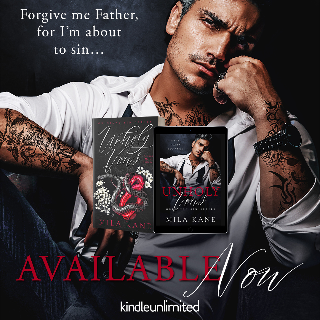 Unholy Vows by Mila Kane is now LIVE!

Download today or read for FREE with Kindle Unlimited!

mybook.to/UnholyVows

#NewRelease  #MustRead @greyspromo #milakane #originalsin #DarkRomance #Angsty  #HatetoLove #HeFellFirst #MafiaRomance #ForcedProximity #AgeGap