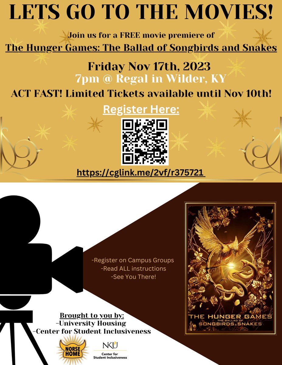 🚨FREE TICKETS🚨
Join NKU University Housing and CSI to see the movie premiere of Hunger Games: The Ballad of Songbirds and Snakes! This will take place on Friday, Nov. 17th @ 7PM! Grab yours on Campus Groups ASAP before the deadline cglink.me/2vf/r375721