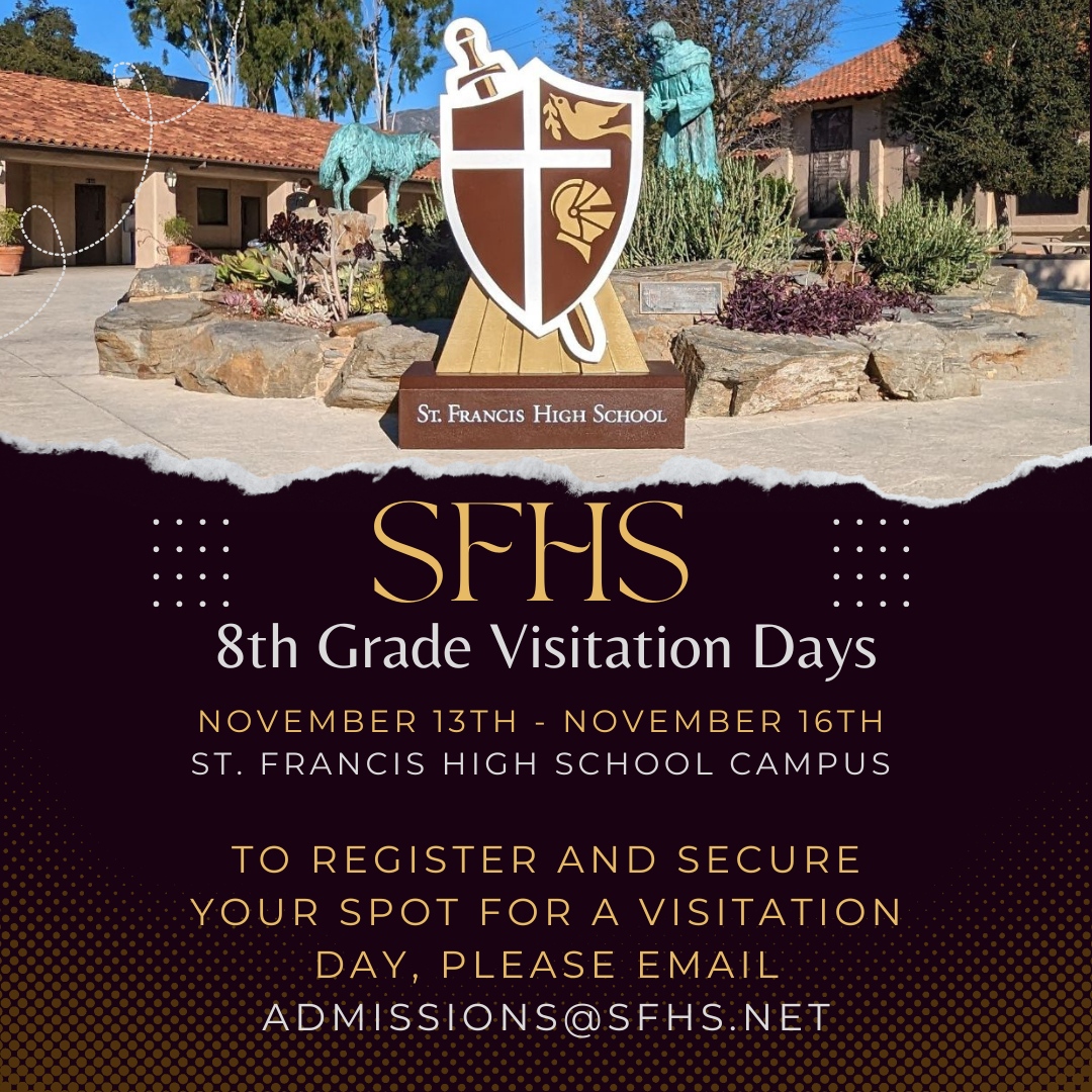 St. Francis H.S. (@sfhslacanadaca) on Twitter photo 8th Grade Visitation Days
November 13th - November 16th
St. Francis High School Campus
To Register and secure your spot for a visitation day, please email admissions@sfhs.net 8th Grade Visitation Days
November 13th - November 16th
St. Francis High School Campus
To Register and secure your spot for a visitation day, please email admissions@sfhs.net