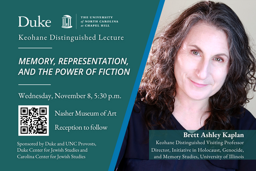 This Wednesday, Brett Ashley Kaplan, Director of the Initiative in Holocaust, Genocide, and Memory Studies, @UofIllinois) will deliver the Keohane Distinguished Lecture @NasherMuseum on how memory shapes our identity and our culture. More info here: duke.is/9/qe5v