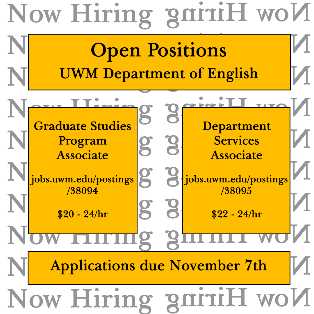 Apply by TOMORROW (Tues. 11/7) 11:59 P.M. to join the UW-Milwaukee English Department! 

F/T $20 - 24/hr + full benefits package

Graduate Studies Program Associate
jobs.uwm.edu/postings/38094

Department Services Associate
jobs.uwm.edu/postings/38095