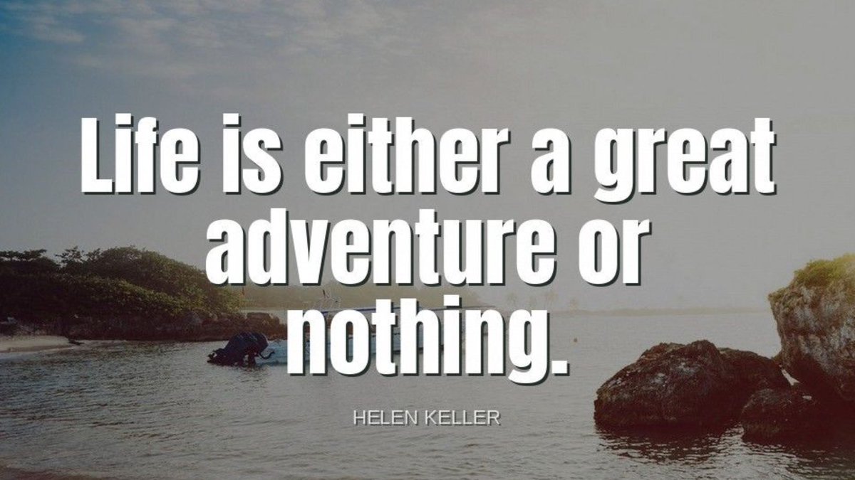 TheZigZiglar's tweet image. &quot;Life is either a great adventure or nothing.&quot;-Helen Keller