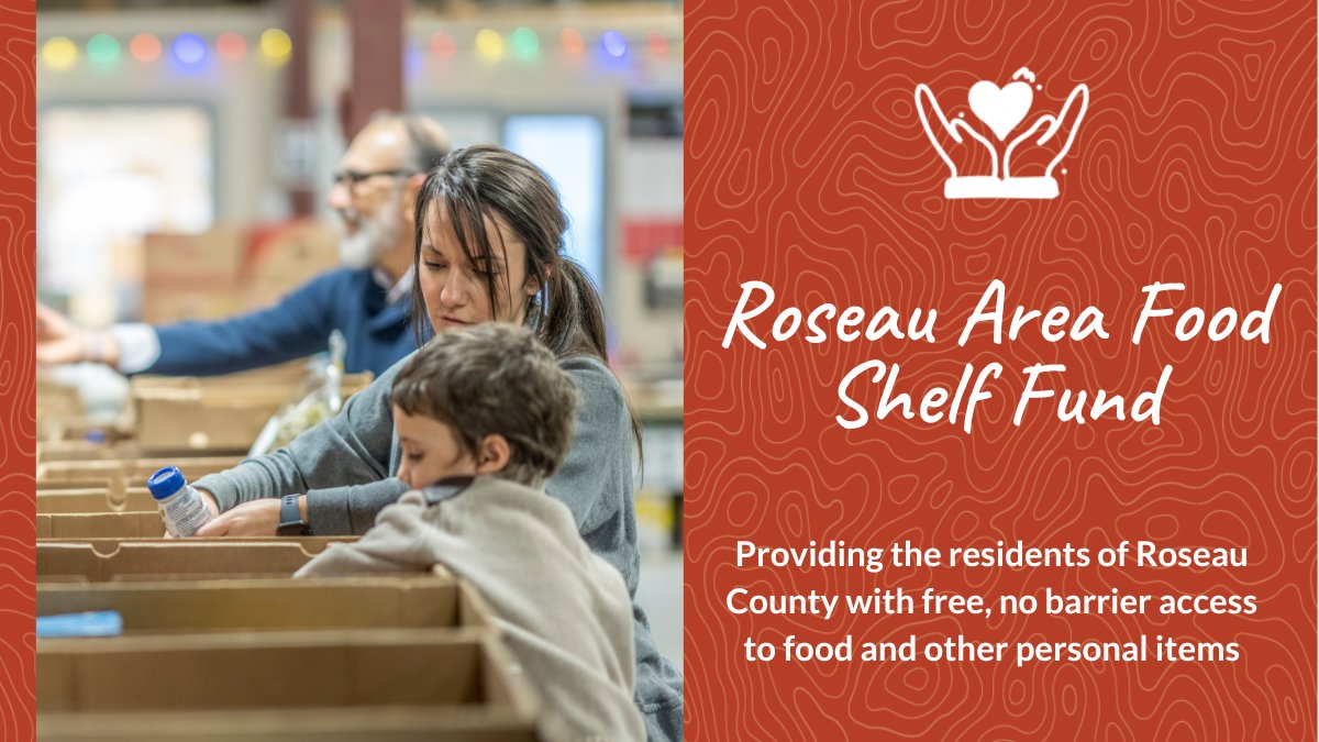 NEW FUND! The Roseau Area Food Shelf Fund has joined our family of funds! This fund provides the residents of Roseau County experiencing food shortages with free, no barrier access to food and other related personal items. To support this fund, visit bit.ly/3QF8iOf