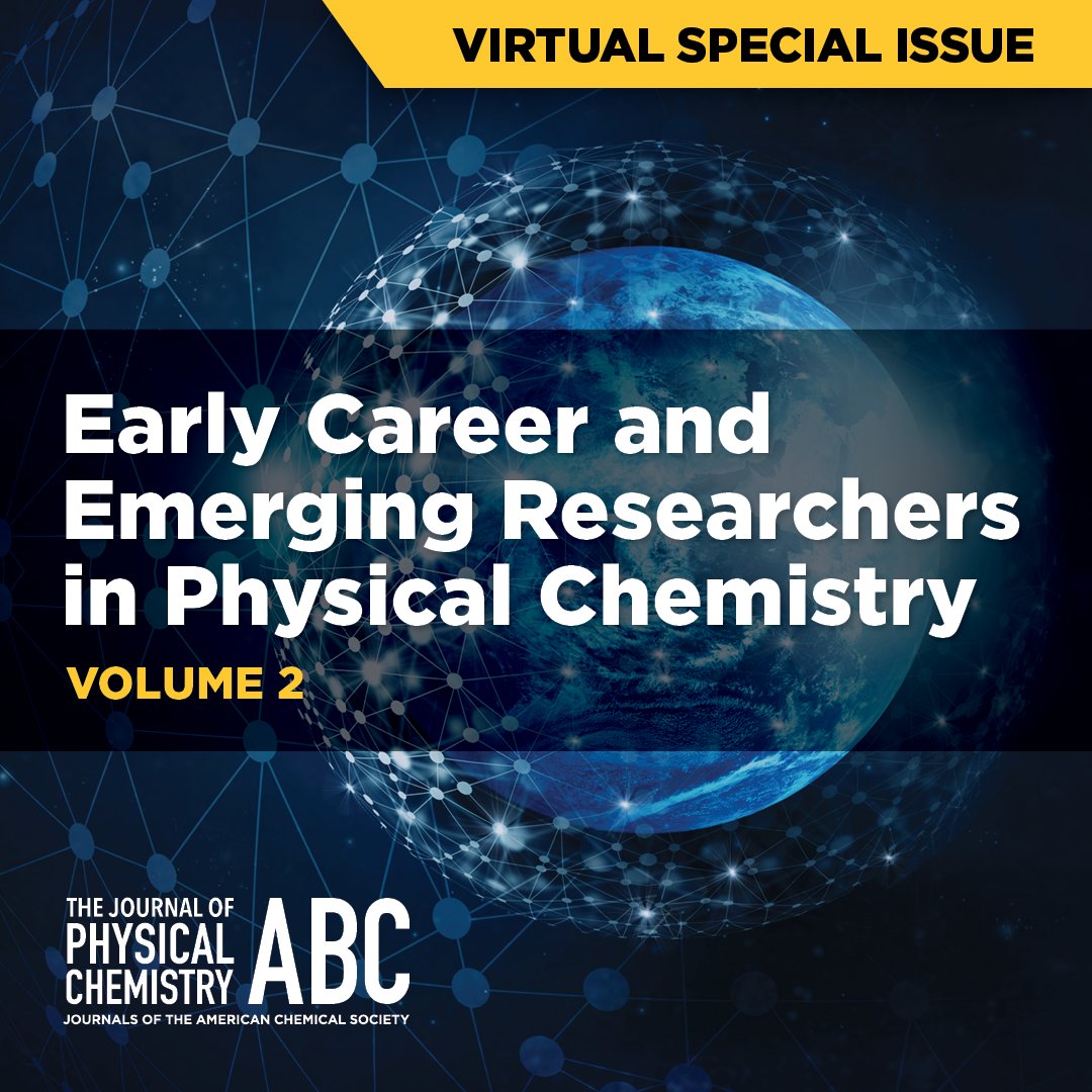 JPhysChem's tweet photo. Early-Career and Emerging Researchers in Physical Chemistry, Volume 2: A new Virtual Special Issue from The Journal of Physical Chemistry A/B/C is out now. Explore all the papers: https://t.co/xMtW8VRRLA https://t.co/QlP2tgdLtL