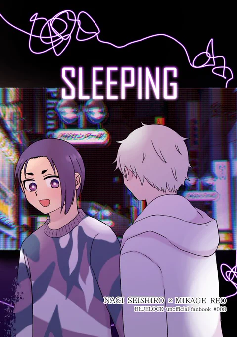 11/23東京青エゴの新刊①「SLEEPING」 渋谷オフ後に高熱で寝込んで夢を見るなぎくんと看病するれおくんの話。 なぎれお/A5/P20/200円(会場頒布価格)  サンプル(1/2)