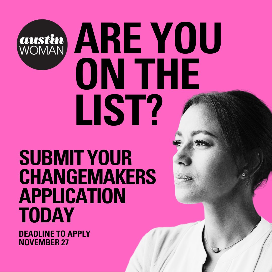 Apply to be part of our exclusive short list of female Austinites who are providing an example of what it means to make change in Austin. THE CHANGEMAKERS LIST will appear in our January issue. Deadline to apply, 11/27 Apply today: docs.google.com/forms/d/e/1FAI…