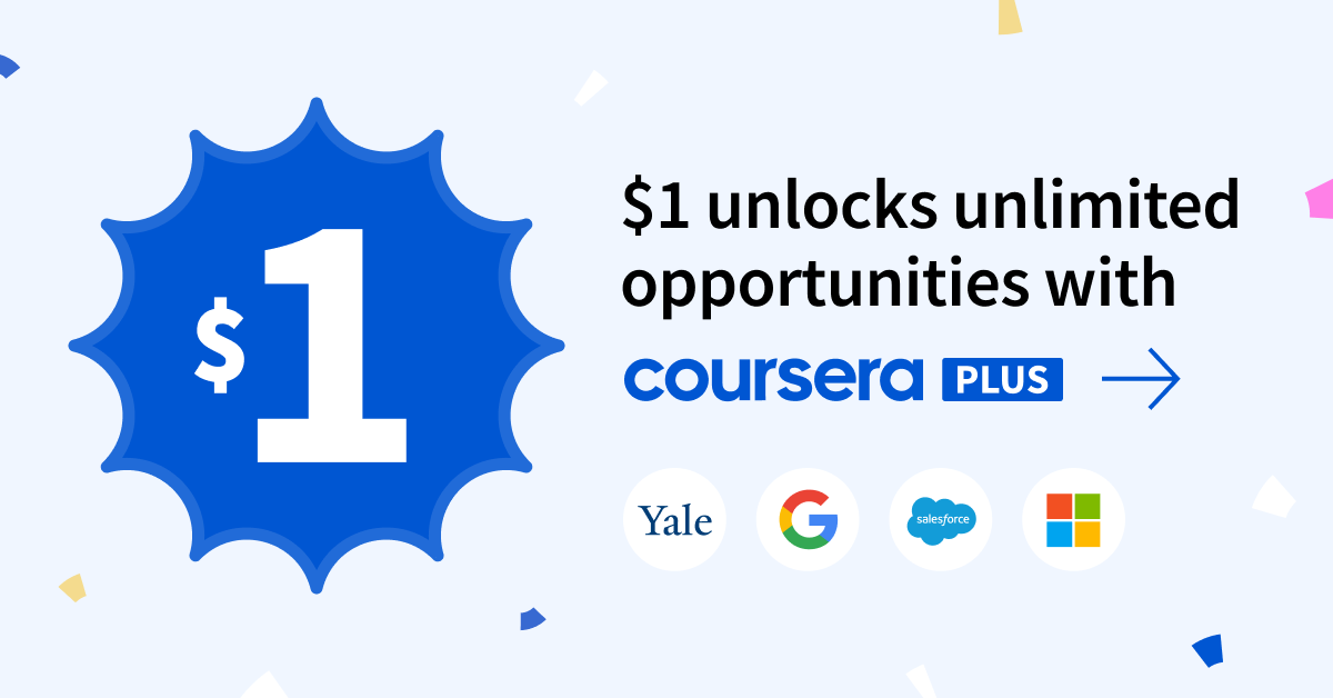 coursera's tweet photo. For a limited time, we’re offering the first month of Coursera Plus for just $1. For $1, you can access 6,000+ courses, Professional Certificates, and Specializations from industry leaders and universities like @Google, @Microsoft, and @Yale. https://t.co/V62Lv80zDY https://t.co/ywEnFVb0YD