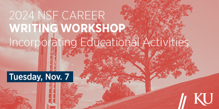 Join the third seminar of KU's NSF CAREER Writing Workshop to increase your chances of a successful proposal.  

✅ Incorporating Educational Activities
📅 Tuesday, Nov. 7 | 12 – 1 p.m.
➡️ Register: rockcha.lk/career-11-7