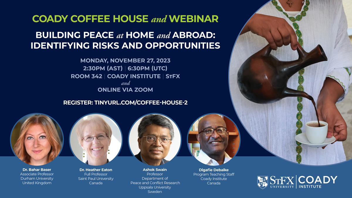 CoadyStFX's tweet image. Join us in person -or- online for this month&apos;s Coady Coffee House with #CoadyStaff Digafie Debalke and guests.

➡️ Register: tinyurl.com/coffee-house-2

This month&apos;s theme is Building Peace at Home and Abroad: Identifying Risks and Opportunities.