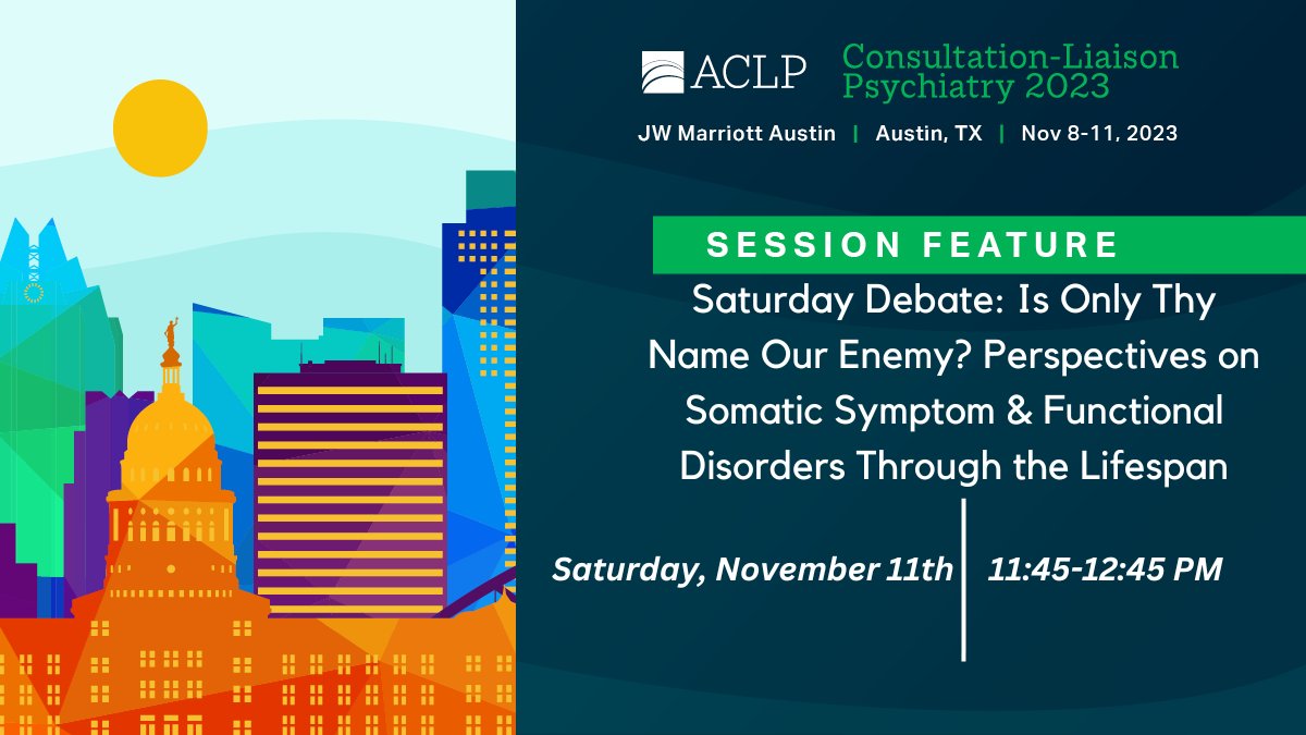 Attend the 'Saturday Debate: Is Only Thy Name Our Enemy? Perspectives on Somatic Symptom & Functional Disorders Through the Lifespan' session this week during #CLP2023. We can't wait to see you in Austin: bit.ly/3tAE461 #Psychiatry #MentalHealth