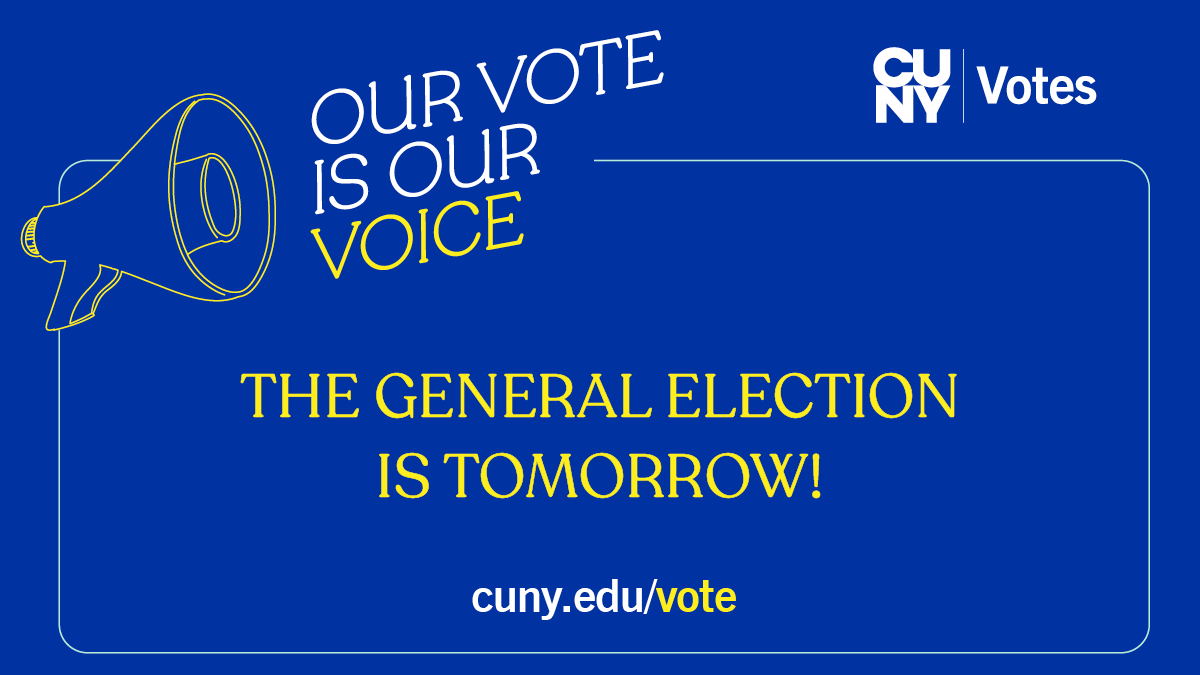 If you missed the #EarlyVoting period, tomorrow is the last day to vote in the 2023 General Election! Polls will be open 6 am–9 pm. Use findmypollsite.vote.nyc to find out where to vote. #CUNYVotes