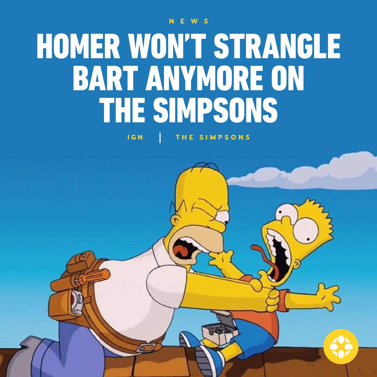IGN's tweet photo. After 34 years, the running gag will no longer make an appearance on The Simpsons, after Homer said "I don't do that anymore" to Marge in the latest episode. https://t.co/Nx4lkOCib6 https://t.co/k9vkV5yFmN