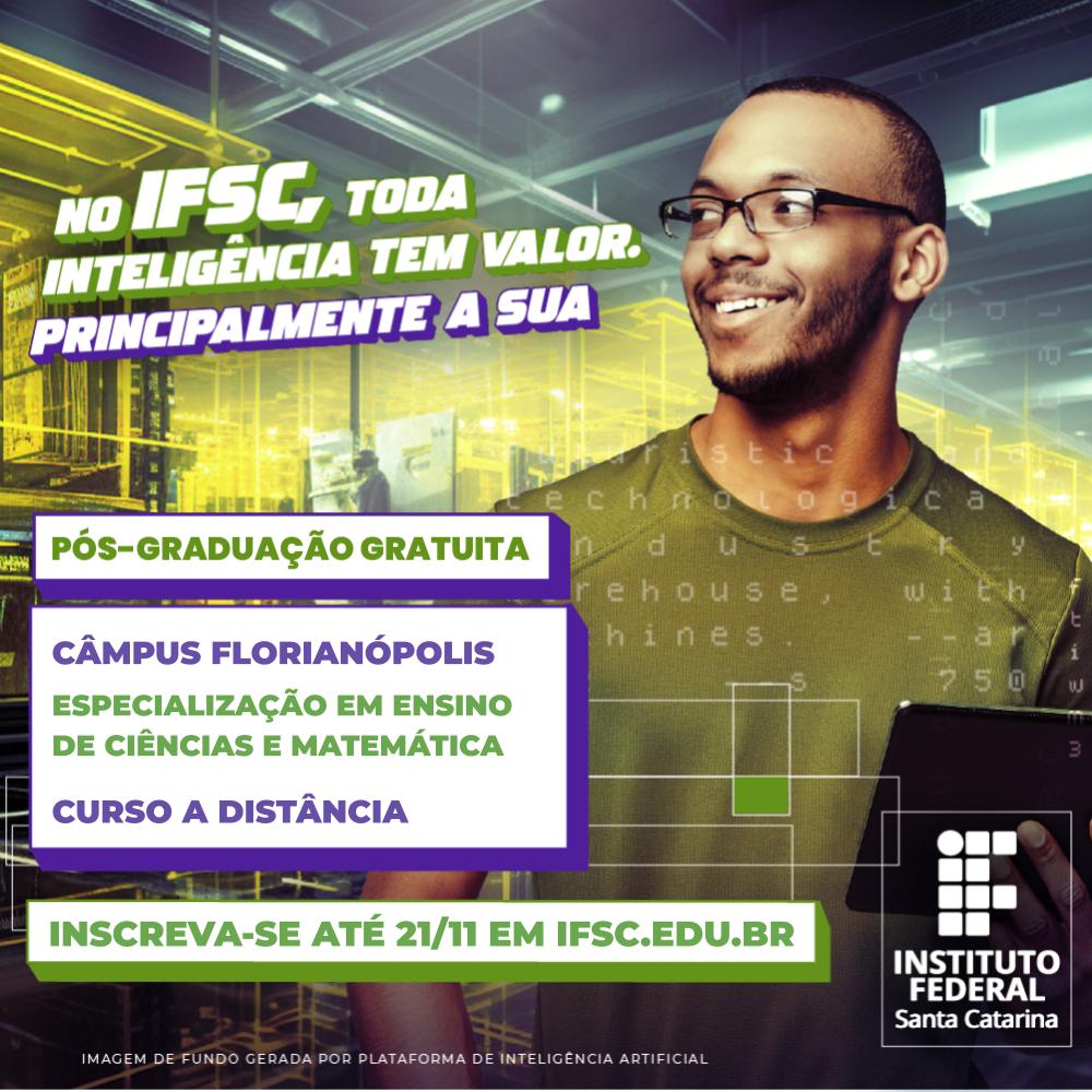 Estão abertas até 21 de novembro as inscrições para os cursos de pós graduação no IFSC!

No Câmpus Florianópolis, o curso ofertado é o de Especialização em Ensino de Ciências e Matemática, com aulas a distância.

Ficou interessado? Saiba mais pelo link: 

ifsc.edu.br/web/noticias/w…